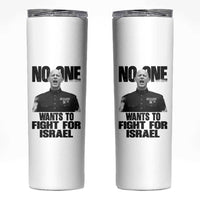 No One Wants To Fight For Israel Marine Veteran Statement Skinny Tumbler America First Freedom Anti War