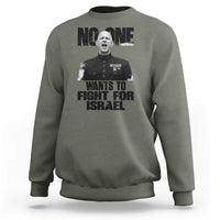 No One Wants To Fight For Israel Marine Veteran Statement Sweatshirt America First Freedom Anti War