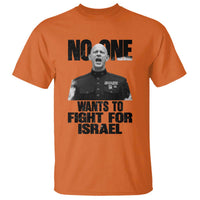 No One Wants To Fight For Israel Marine Veteran Statement T Shirt America First Freedom Anti War