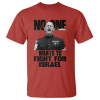 No One Wants To Fight For Israel Marine Veteran Statement T Shirt America First Freedom Anti War