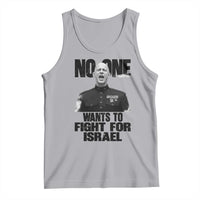 No One Wants To Fight For Israel Marine Veteran Statement Tank Top America First Freedom Anti War