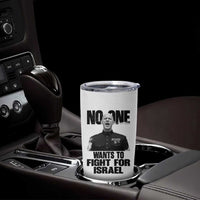 No One Wants To Fight For Israel Marine Veteran Statement Tumbler Cup America First Freedom Anti War