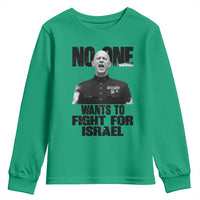 No One Wants To Fight For Israel Marine Veteran Statement Youth Sweatshirt America First Freedom Anti War