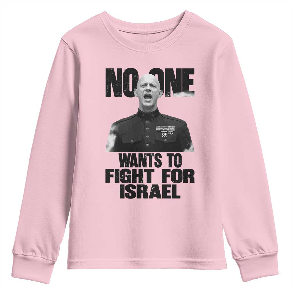 No One Wants To Fight For Israel Marine Veteran Statement Youth Sweatshirt America First Freedom Anti War