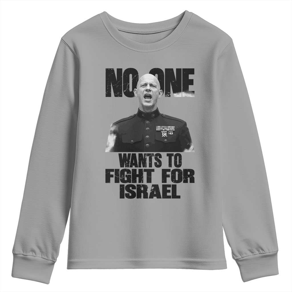 No One Wants To Fight For Israel Marine Veteran Statement Youth Sweatshirt America First Freedom Anti War