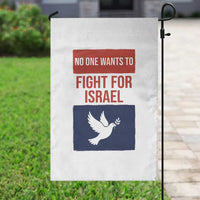 No One Wants To Fight For Israel Dove Garden Flag Peace Freedom Supporter Anti War