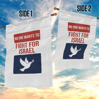 No One Wants To Fight For Israel Dove Garden Flag Peace Freedom Supporter Anti War