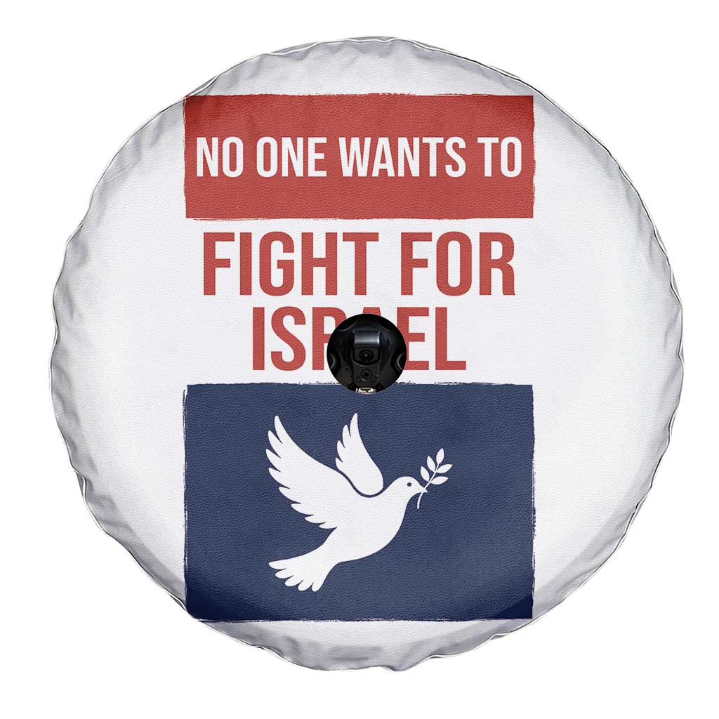 No One Wants To Fight For Israel Dove Spare Tire Cover Peace Freedom Supporter Anti War