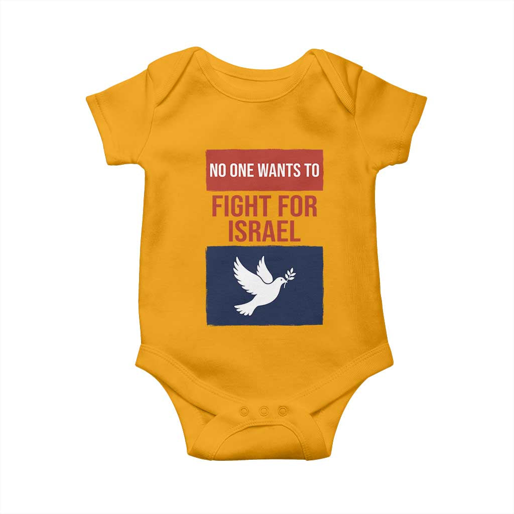 No One Wants To Fight For Israel Dove Baby Onesie Peace Freedom Supporter Anti War