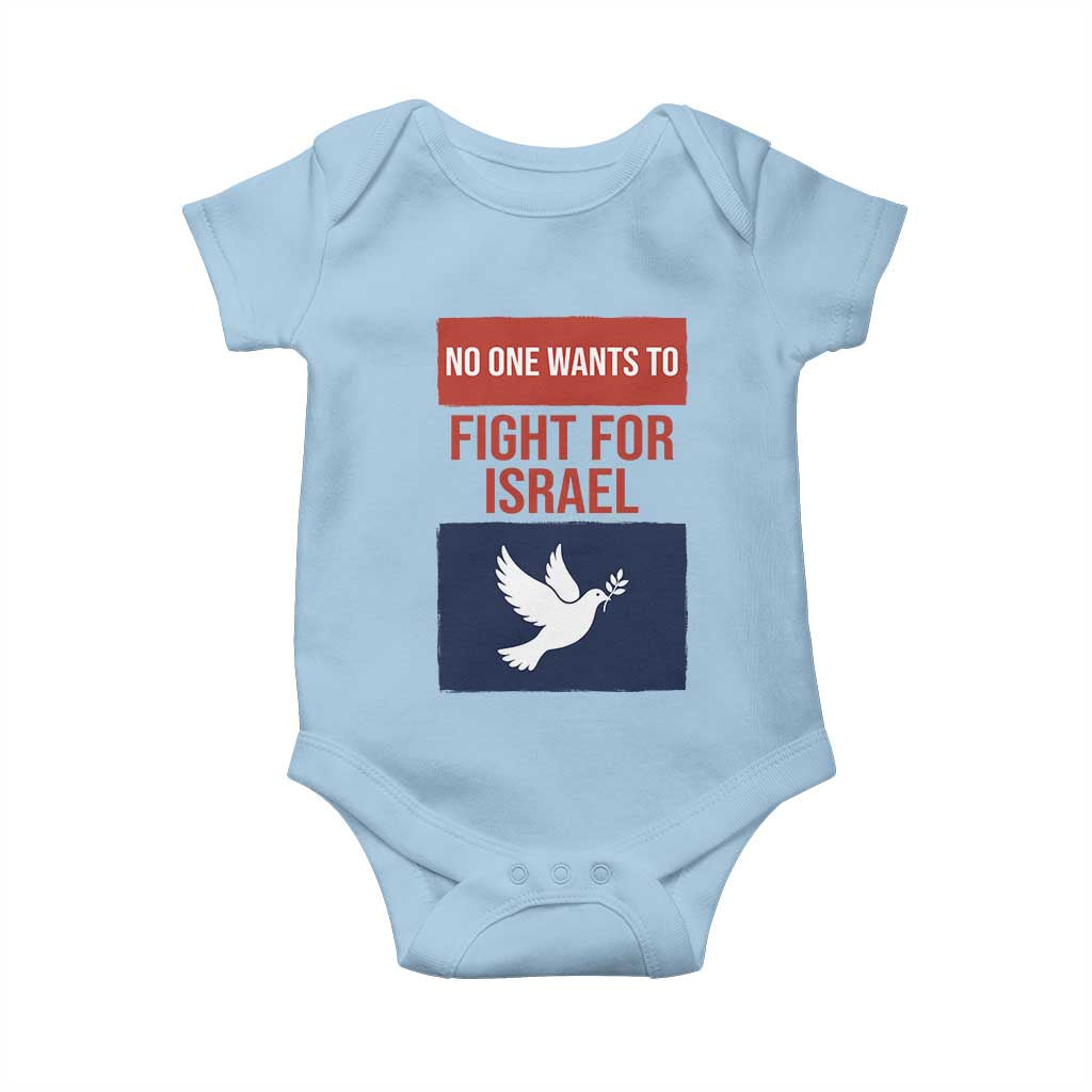 No One Wants To Fight For Israel Dove Baby Onesie Peace Freedom Supporter Anti War
