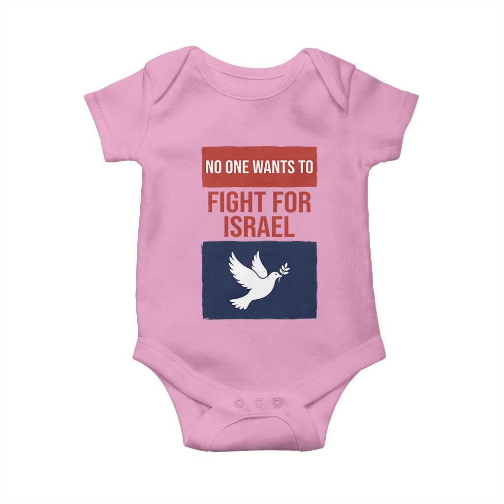 No One Wants To Fight For Israel Dove Baby Onesie Peace Freedom Supporter Anti War