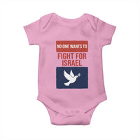 No One Wants To Fight For Israel Dove Baby Onesie Peace Freedom Supporter Anti War