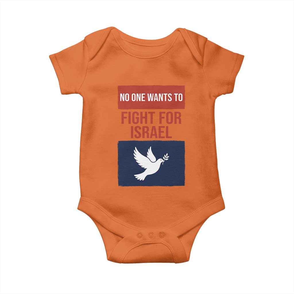 No One Wants To Fight For Israel Dove Baby Onesie Peace Freedom Supporter Anti War