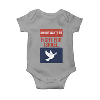 No One Wants To Fight For Israel Dove Baby Onesie Peace Freedom Supporter Anti War