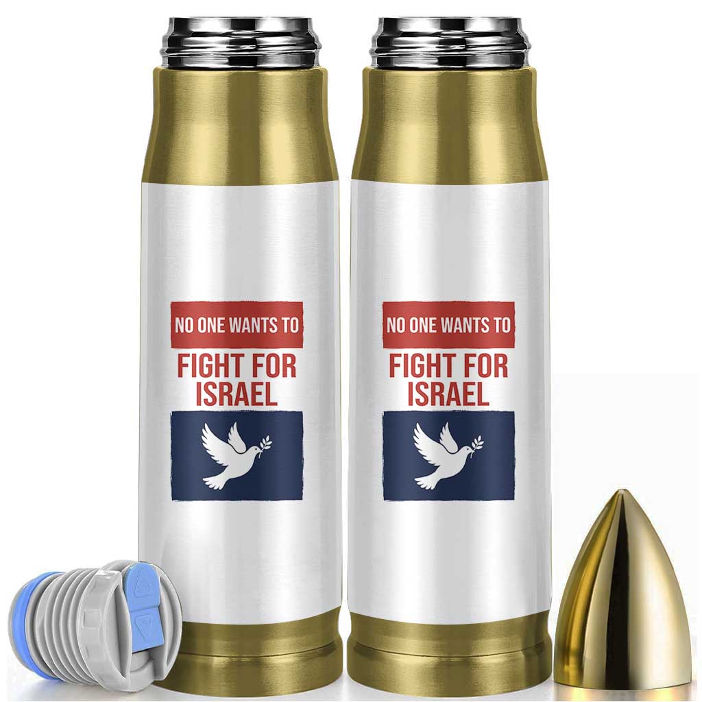 No One Wants To Fight For Israel Dove Bullet Tumbler Peace Freedom Supporter Anti War