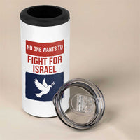 No One Wants To Fight For Israel Dove 4 in 1 Can Cooler Tumbler Peace Freedom Supporter Anti War