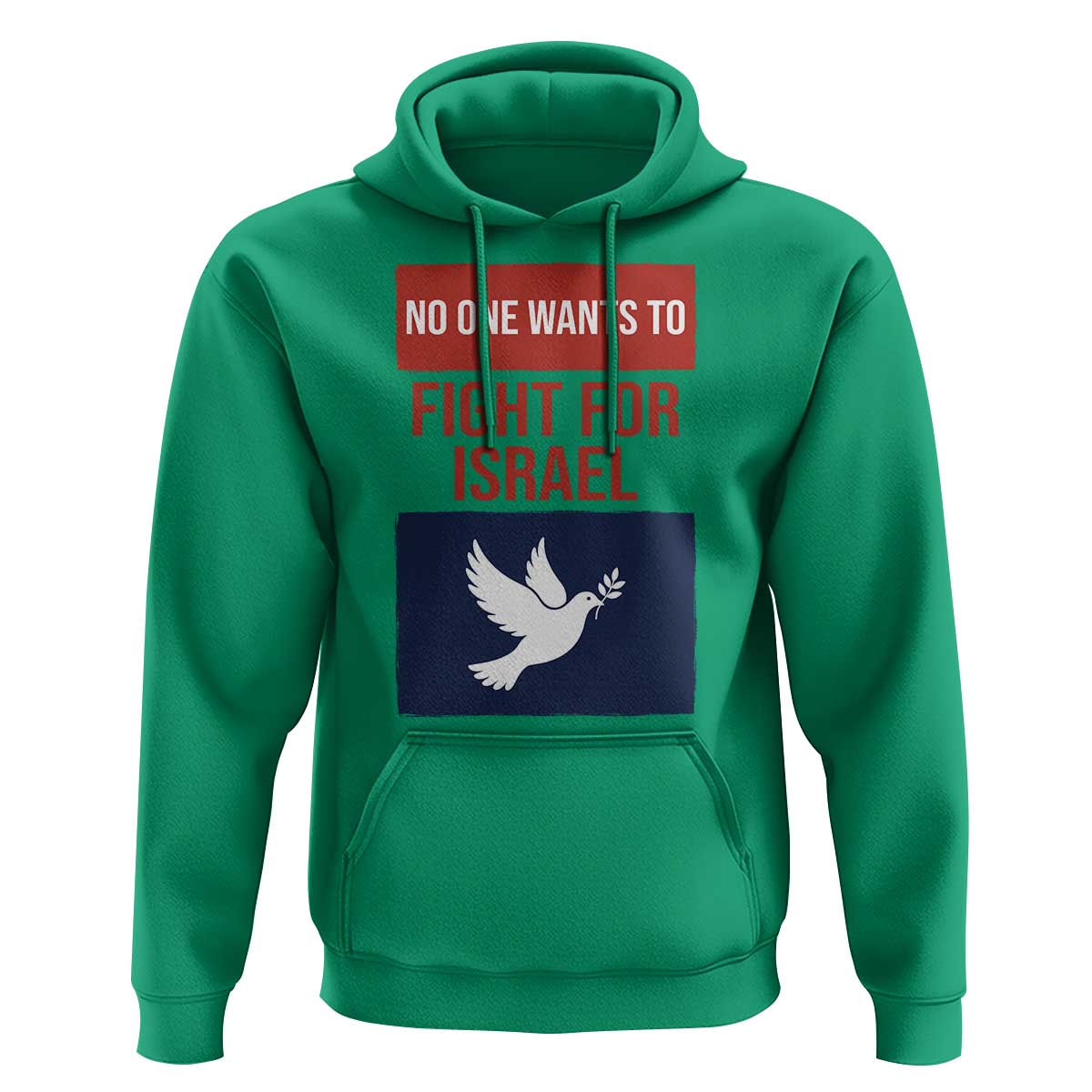 No One Wants To Fight For Israel Dove Hoodie Peace Freedom Supporter Anti War