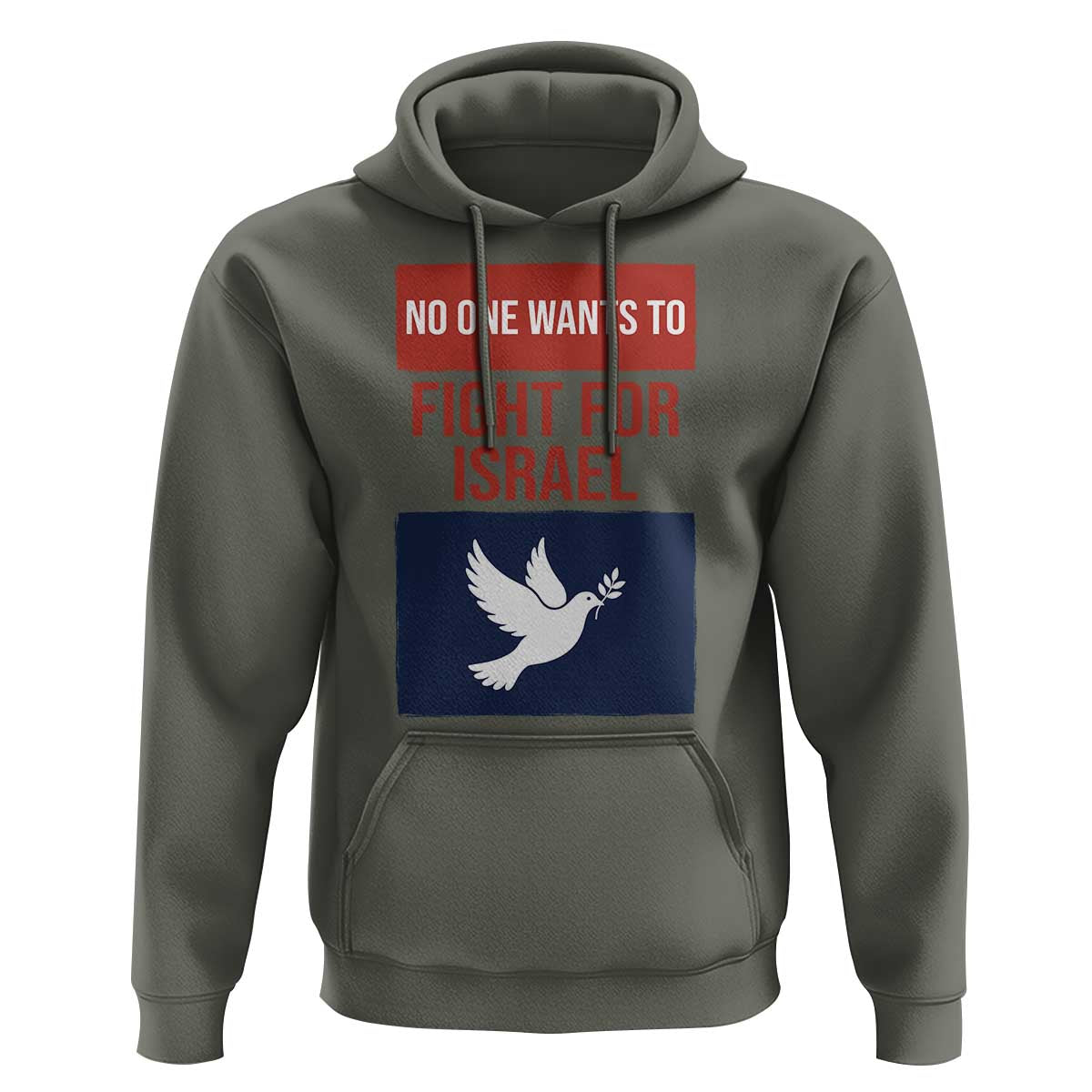 No One Wants To Fight For Israel Dove Hoodie Peace Freedom Supporter Anti War