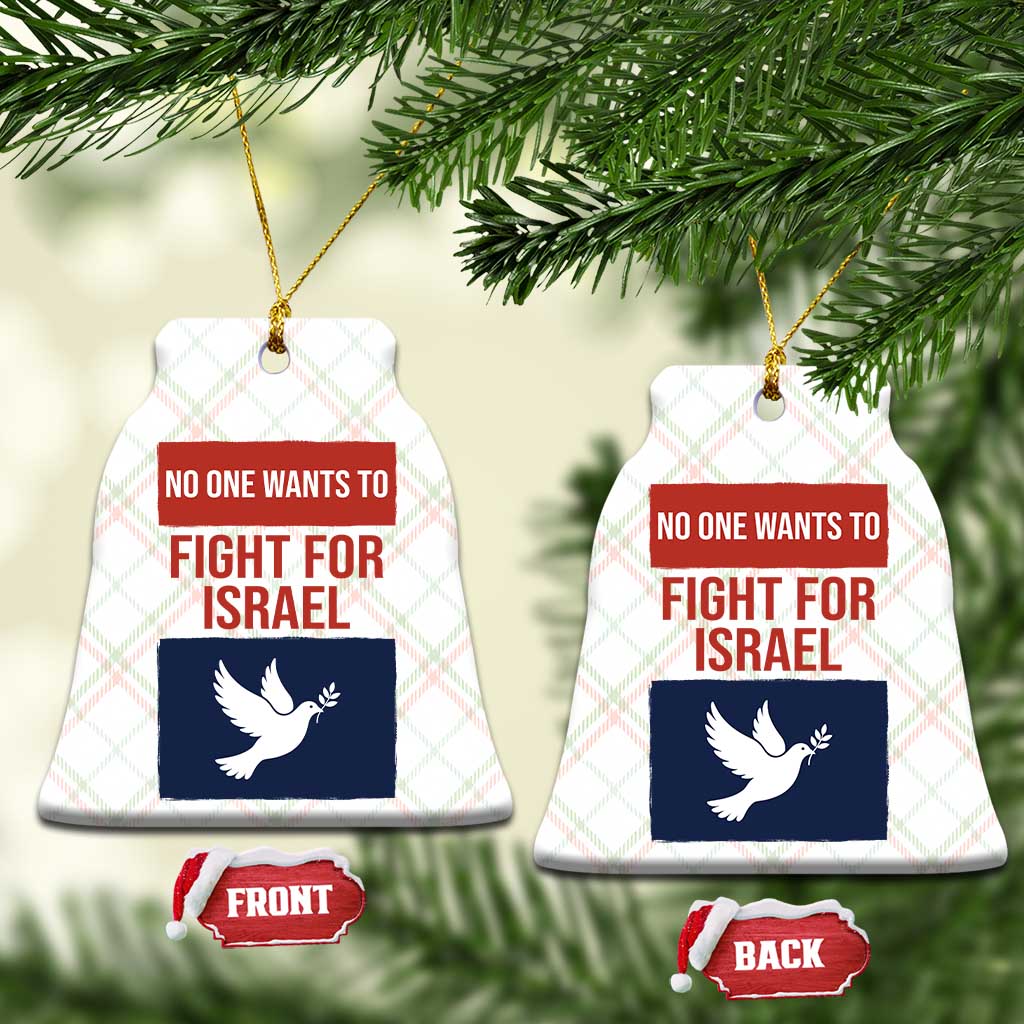 No One Wants To Fight For Israel Dove Ceramic Ornament Peace Freedom Supporter Anti War