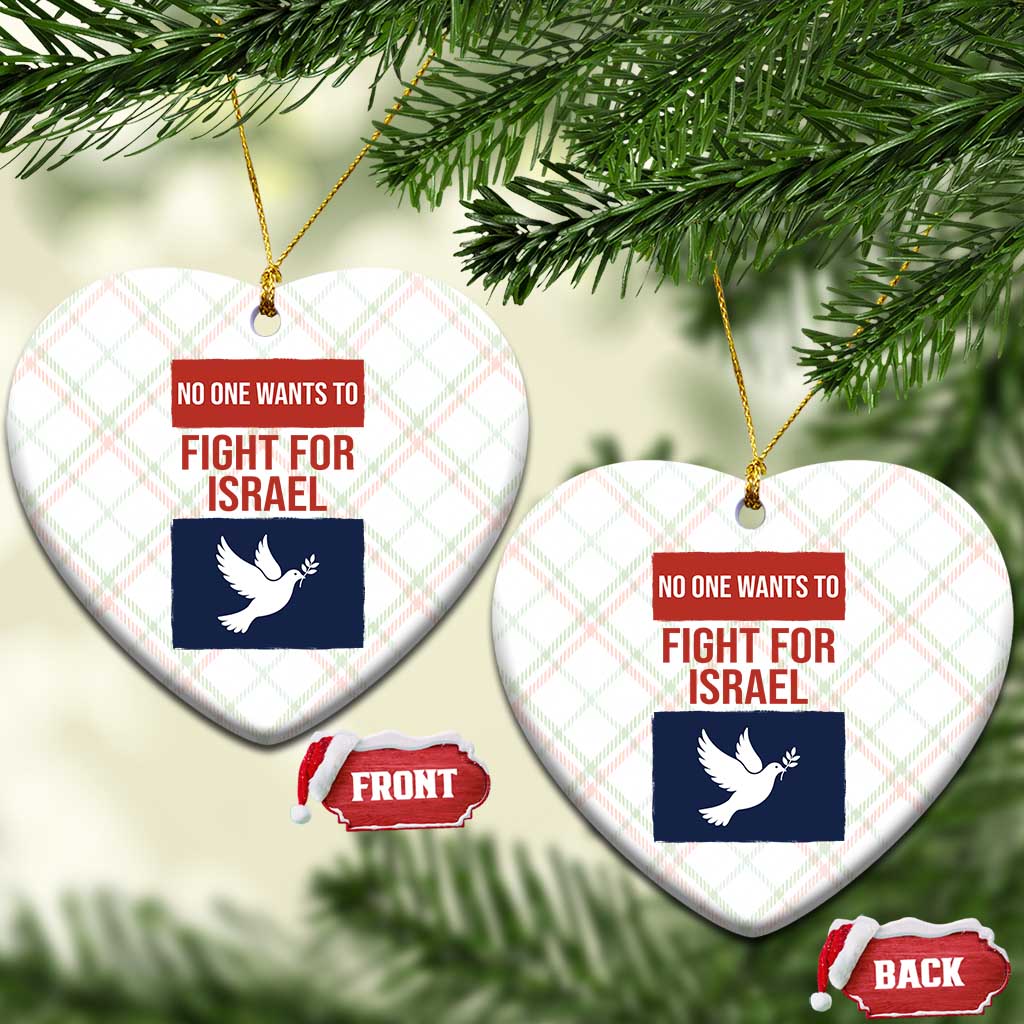 No One Wants To Fight For Israel Dove Ceramic Ornament Peace Freedom Supporter Anti War