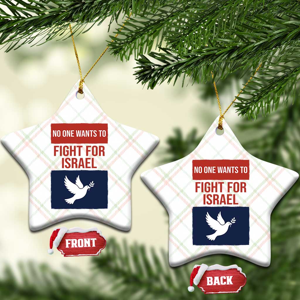 No One Wants To Fight For Israel Dove Ceramic Ornament Peace Freedom Supporter Anti War