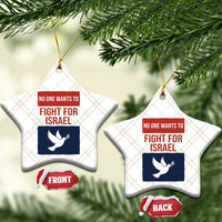 No One Wants To Fight For Israel Dove Ceramic Ornament Peace Freedom Supporter Anti War