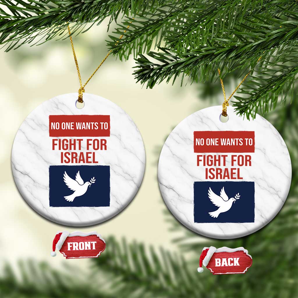 No One Wants To Fight For Israel Dove Ceramic Ornament Peace Freedom Supporter Anti War