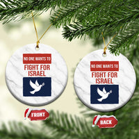 No One Wants To Fight For Israel Dove Ceramic Ornament Peace Freedom Supporter Anti War