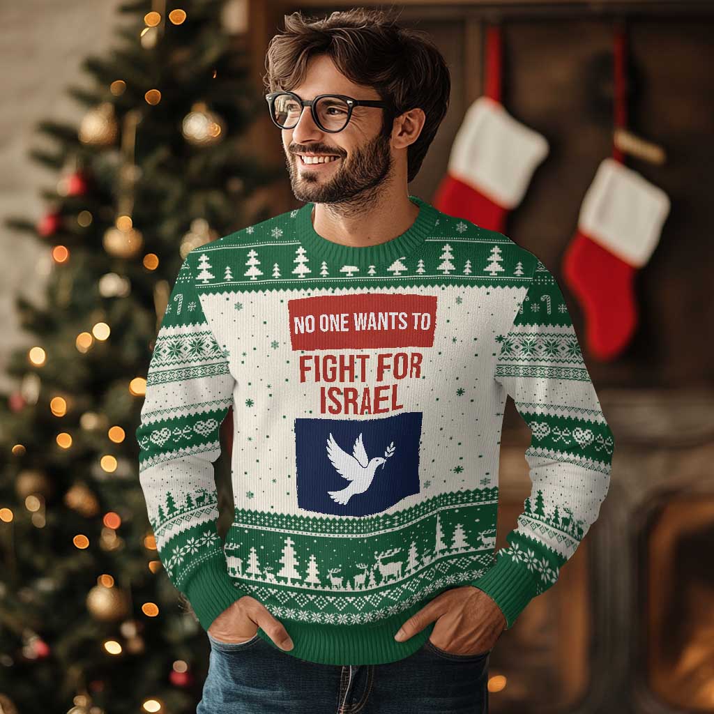No One Wants To Fight For Israel Dove Ugly Christmas Sweater Peace Freedom Supporter Anti War