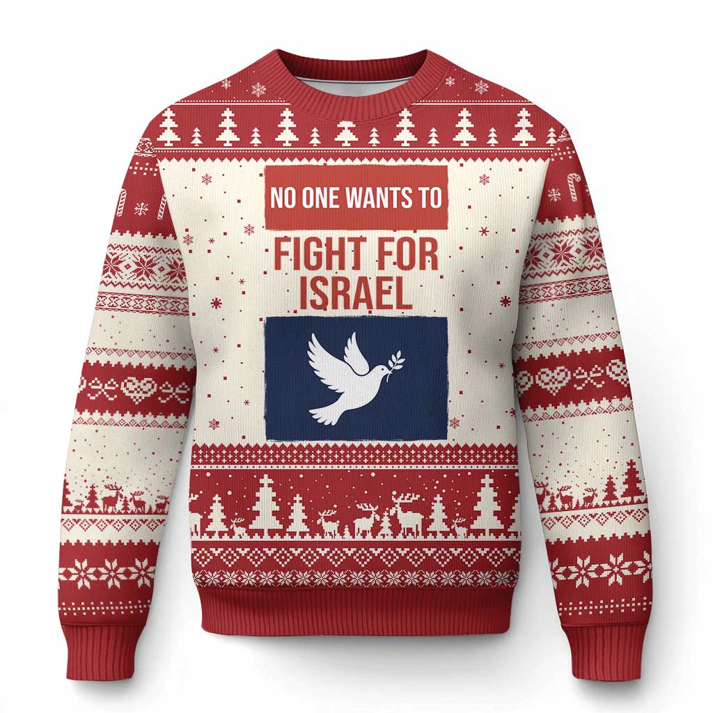No One Wants To Fight For Israel Dove Ugly Christmas Sweater Peace Freedom Supporter Anti War