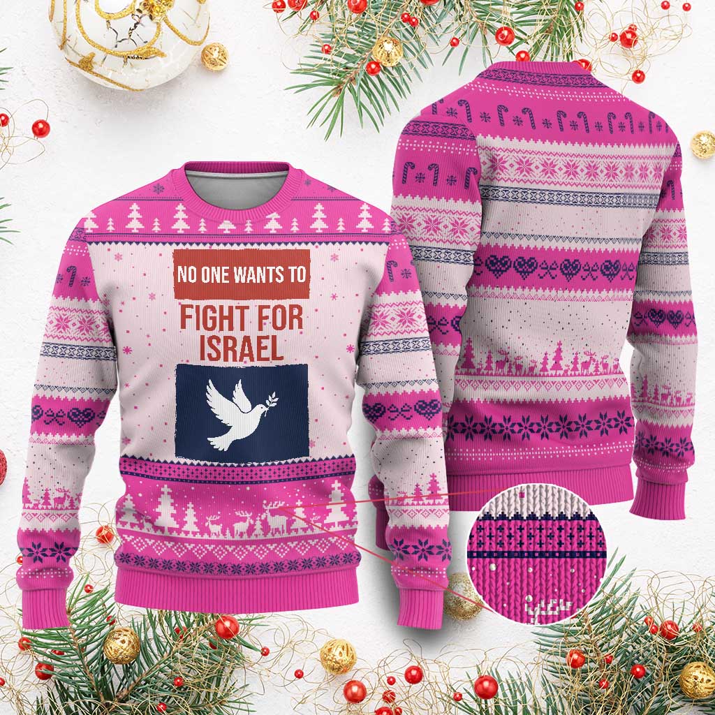 No One Wants To Fight For Israel Dove Ugly Christmas Sweater Peace Freedom Supporter Anti War