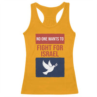 No One Wants To Fight For Israel Dove Racerback Tank Top Peace Freedom Supporter Anti War