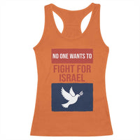 No One Wants To Fight For Israel Dove Racerback Tank Top Peace Freedom Supporter Anti War