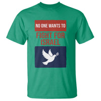 No One Wants To Fight For Israel Dove T Shirt Peace Freedom Supporter Anti War