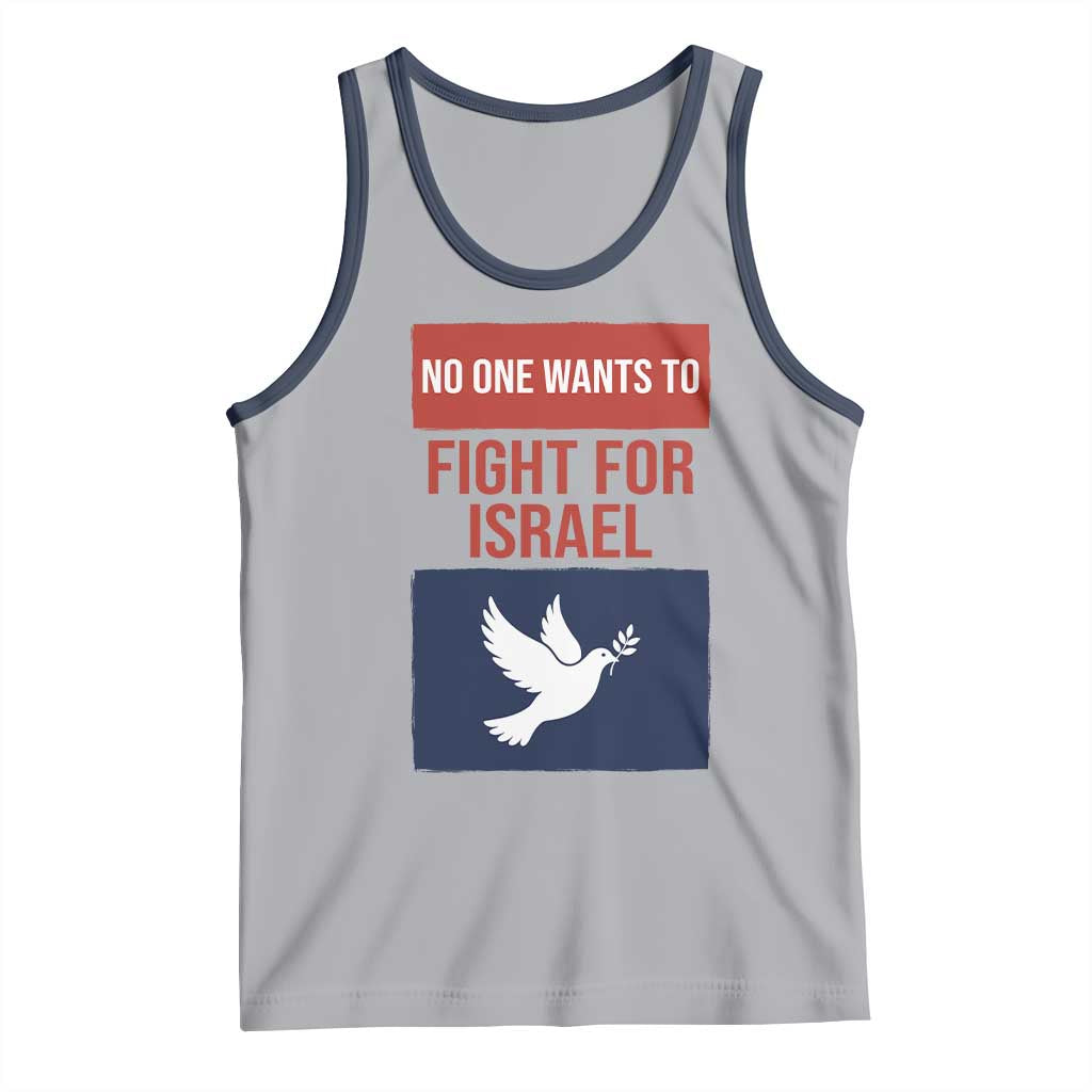 No One Wants To Fight For Israel Dove Tank Top Peace Freedom Supporter Anti War