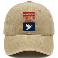 No One Wants To Fight For Israel Dove Washed Cotton Baseball Cap Peace Freedom Supporter Anti War