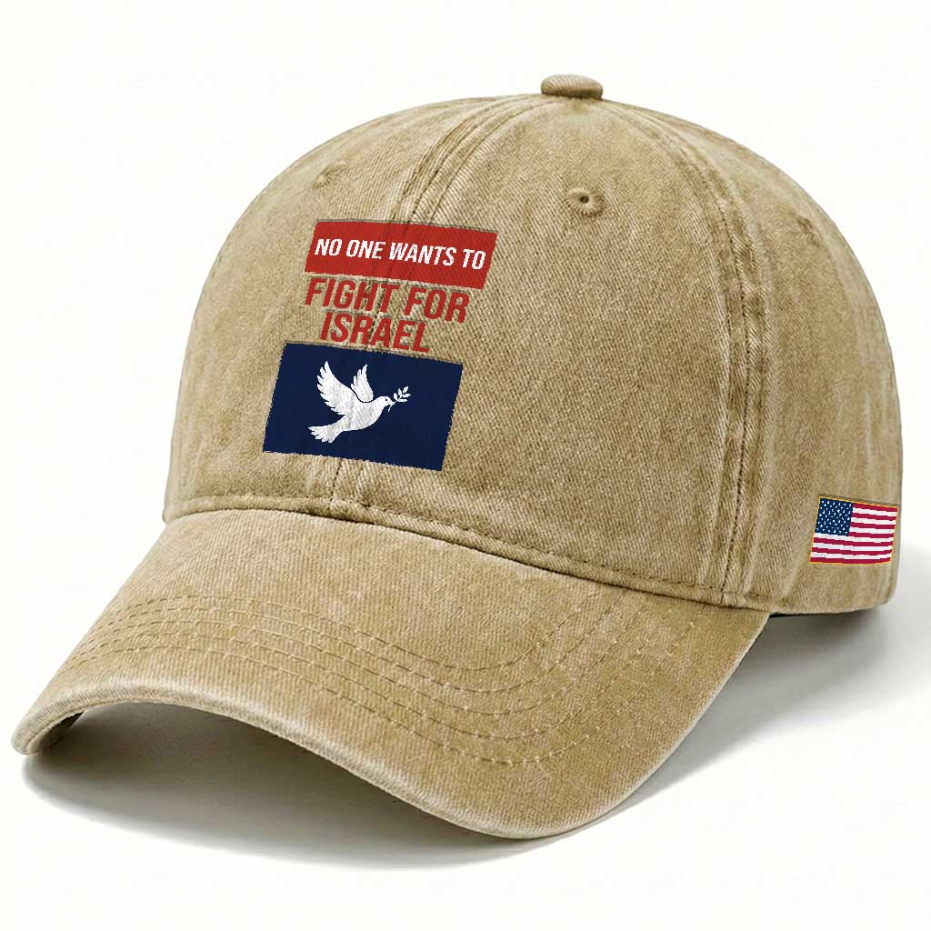 No One Wants To Fight For Israel Dove Washed Cotton Baseball Cap Peace Freedom Supporter Anti War