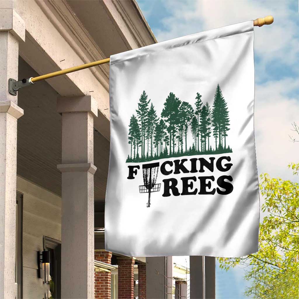 Funny Forest Disc Golf Humor Fcking Trees Garden Flag