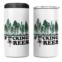 Funny Forest Disc Golf Humor Fcking Trees 4 in 1 Can Cooler Tumbler