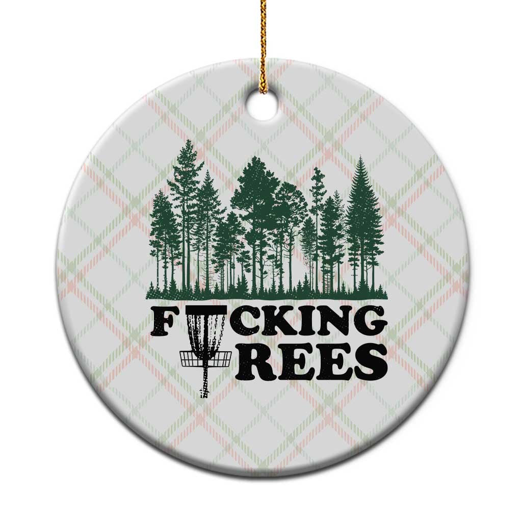 Funny Forest Disc Golf Humor Fcking Trees Ceramic Ornament