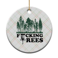 Funny Forest Disc Golf Humor Fcking Trees Ceramic Ornament
