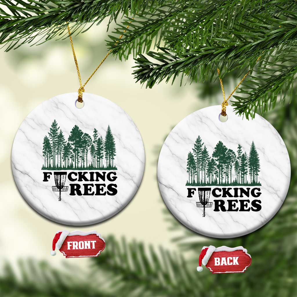 Funny Forest Disc Golf Humor Fcking Trees Ceramic Ornament