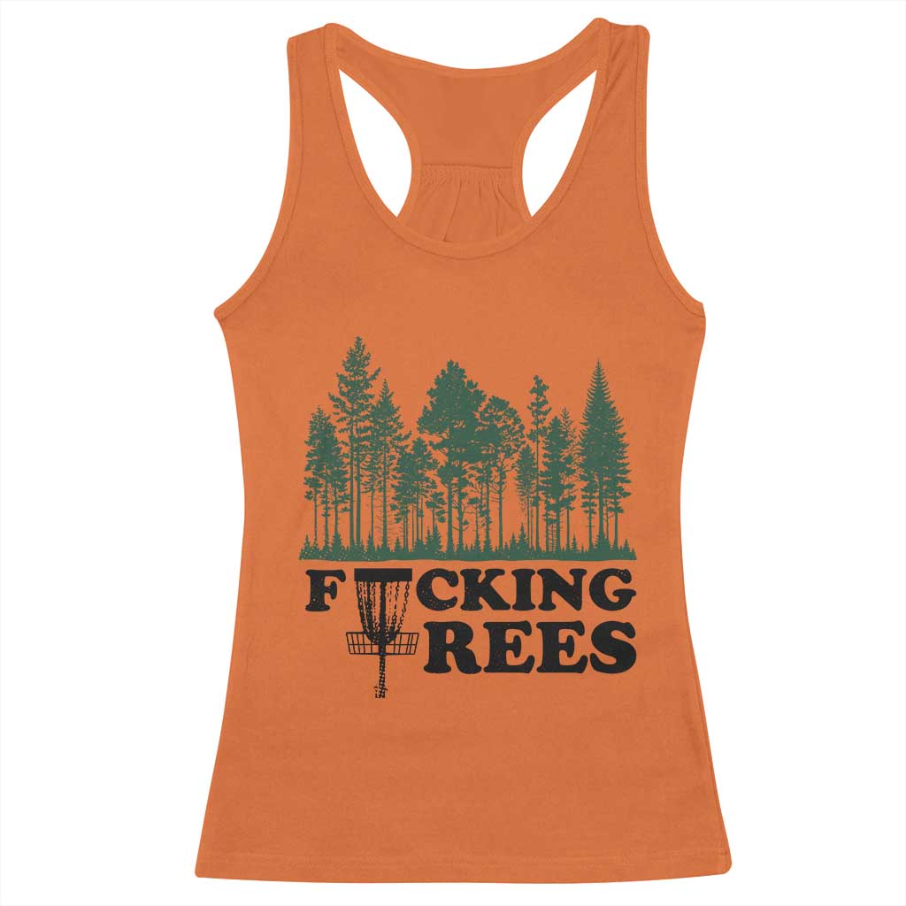 Funny Forest Disc Golf Humor Fcking Trees Racerback Tank Top