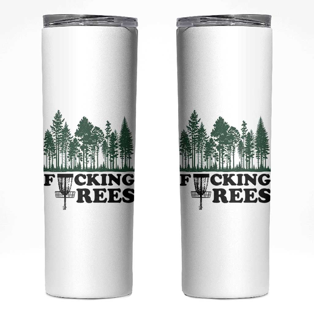 Funny Forest Disc Golf Humor Fcking Trees Skinny Tumbler