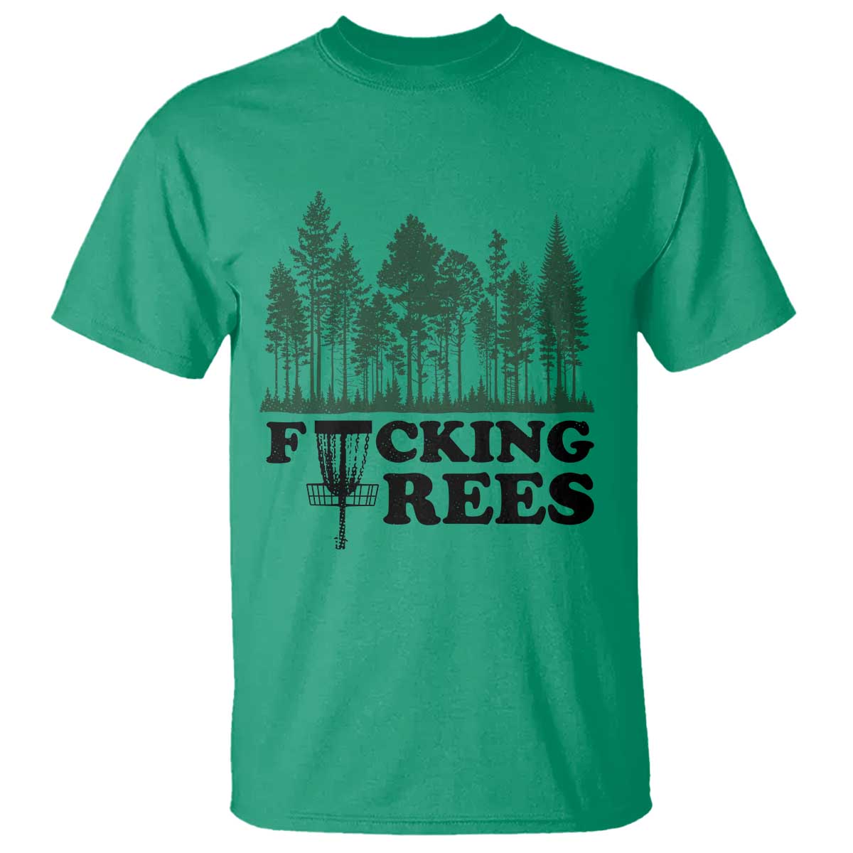 Funny Forest Disc Golf Humor Fcking Trees T Shirt
