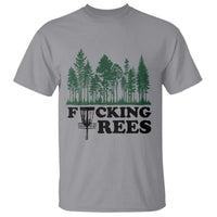 Funny Forest Disc Golf Humor Fcking Trees T Shirt
