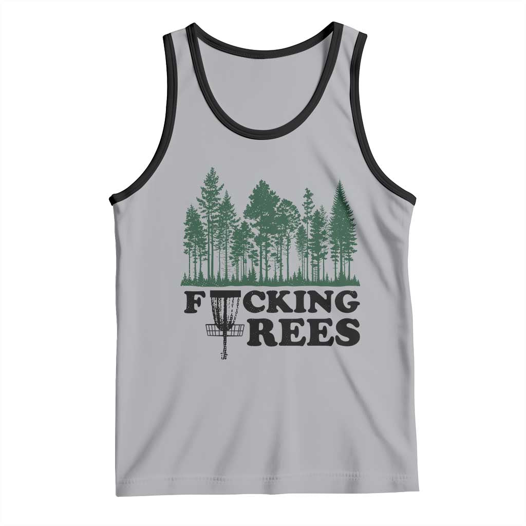 Funny Forest Disc Golf Humor Fcking Trees Tank Top
