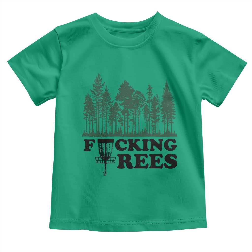 Funny Forest Disc Golf Humor Fcking Trees Toddler T Shirt