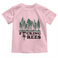 Funny Forest Disc Golf Humor Fcking Trees Toddler T Shirt