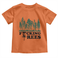 Funny Forest Disc Golf Humor Fcking Trees Toddler T Shirt